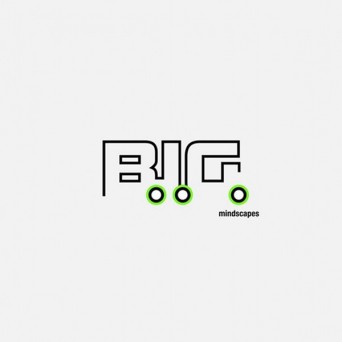B.I.G. – Mindscapes