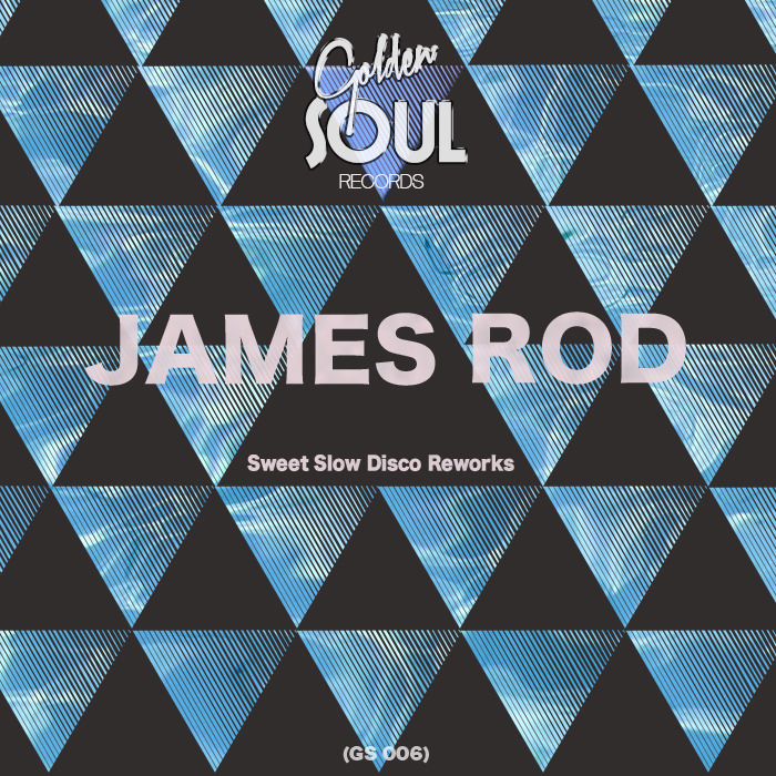 James Rod – Sweet Slow Disco Reworks