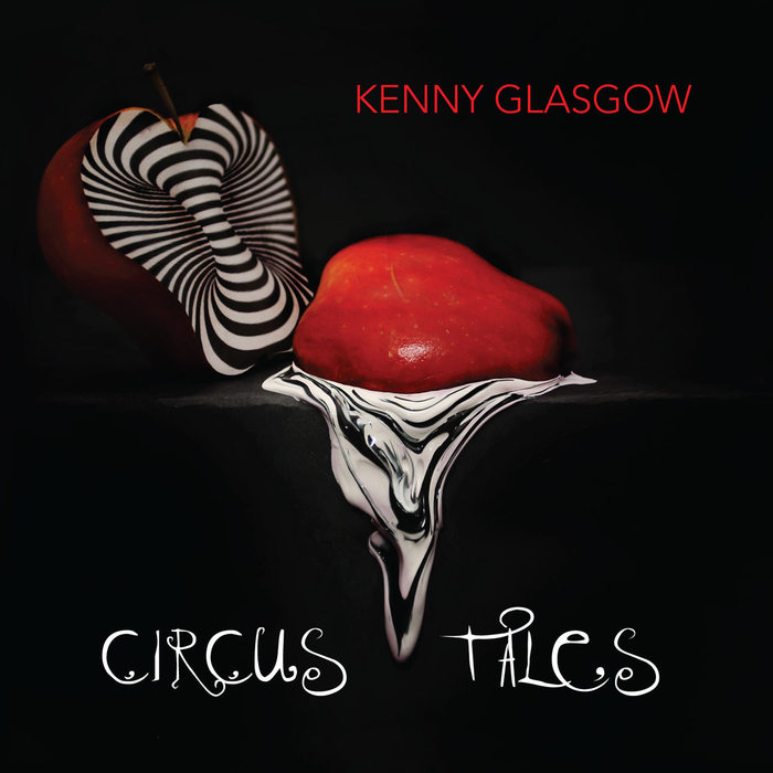 Kenny Glasgow – Circus Tales