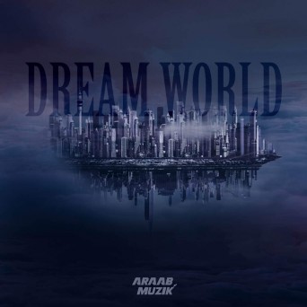 araabMUZIK – Dream World