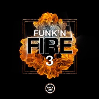 Funk’n Deep Records: Funk’n Fire 3