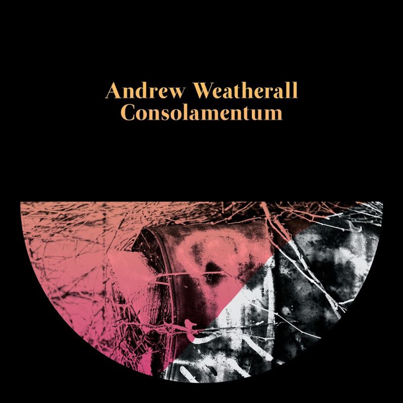 Andrew Weatherall – Consolamentum