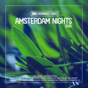 Enormous Tunes – Amsterdam Nights 2016