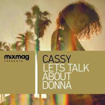 Cassy – Mixmag Presents: Let’s Talk About Donna