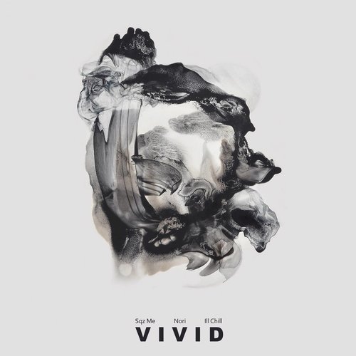 Sqz Me, Nori & Ill Chill – Vivid EP