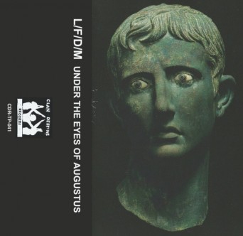L/F/D/M – Under The Eyes Of Augustus