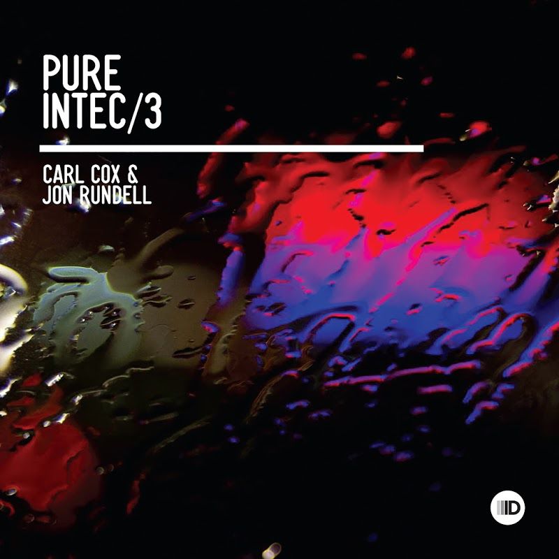 Carl Cox & Jon Rundell – Pure Intec 3