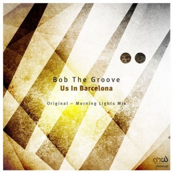 Bob the Groove – Us in Barcelona