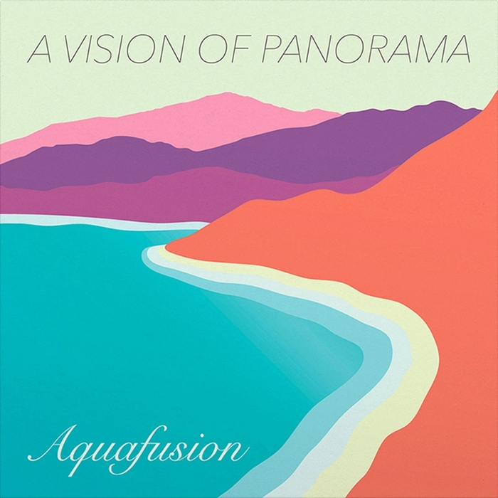 A Vision of Panorama – Aquafusion