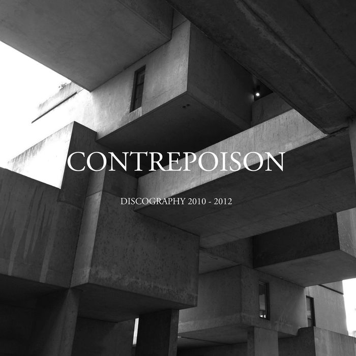 Contrepoison – Discography 2010-2012