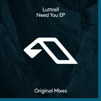 Luttrell – Need You EP