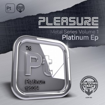 Pleasure – Platinum