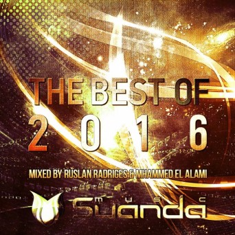 Ruslan Radriges & Mhammed El Alami – The Best Of Suanda Music 2016