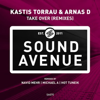 Kastis Torrau & Arnas D – Take Over (Remixes)