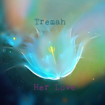 Tremah – Her Love