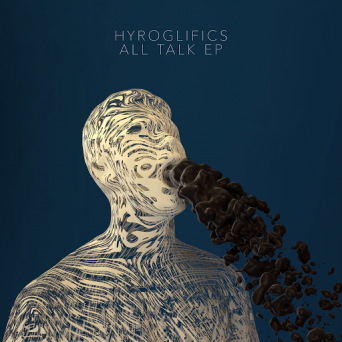 Hyroglifics – All Talk EP