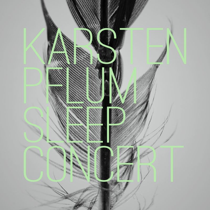 Karsten Pflum – Sleep Concert