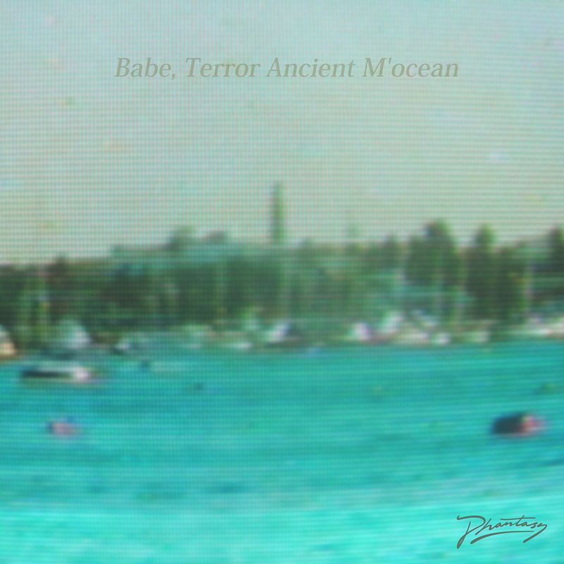 Babe Terror – Ancient M’ocean