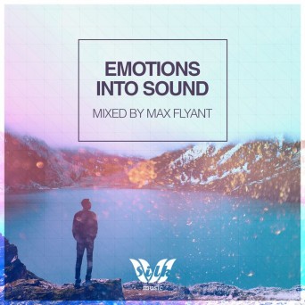 Max Flyant – Emotions Into Sound