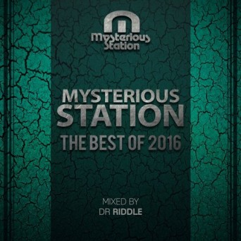 Mysterious Station. The Best Of 2016 (Mixed By Dr Riddle)