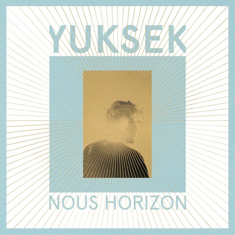 Yuksek – Nous Horizon