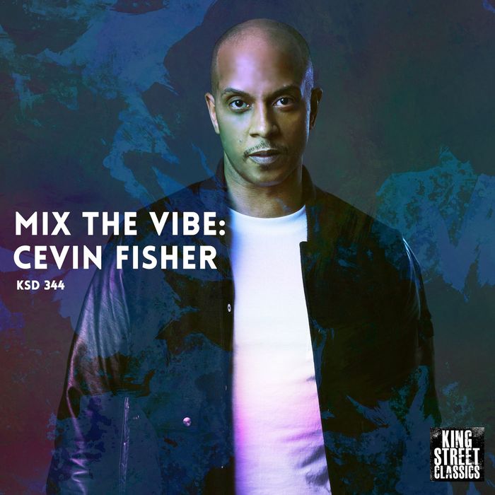 Cevin Fisher – Mix The Vibe/Cevin Fisher