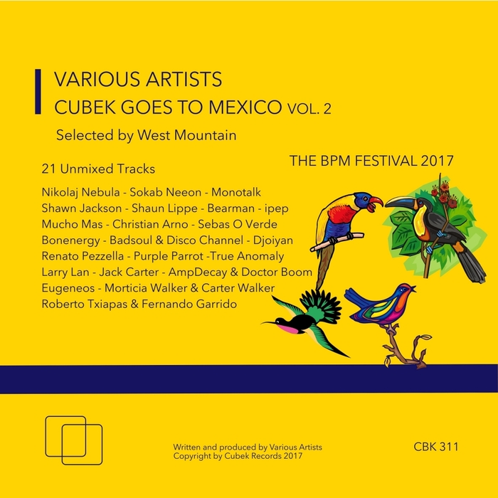 West Mountain – Cubek Goes To Mexico Vol 2 The BPM Festival 2017