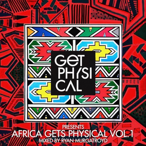 Ryan Murgatroyd – Africa Gets Physical, Vol. 1