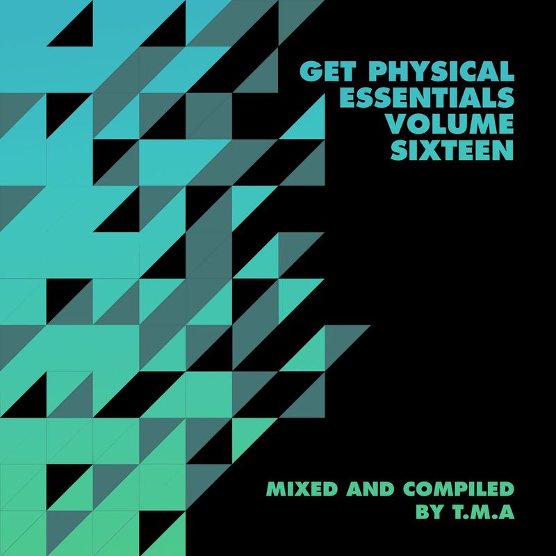 T.M.A. – Get Physical Presents: Essentials, Vol. 16 (Unmixed)