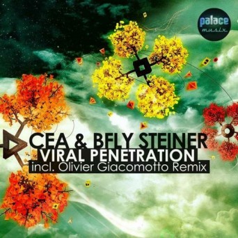 CEA & Bfly Steiner – Viral Penetration (Olivier Giacomotto RMX)