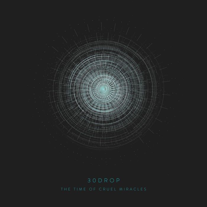 30drop – The Time of Cruel Miracles