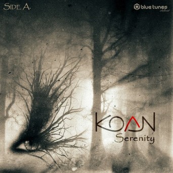 Koan – Serenity Side A