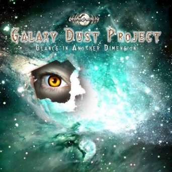 Galaxy Dust Project – Glance in Another Dimension