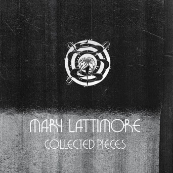 Mary Lattimore – Collected Pieces
