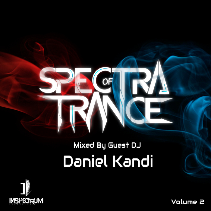 Spectra Of Trance Vol. 2 (Mixed By Guest DJ – Daniel Kandi)