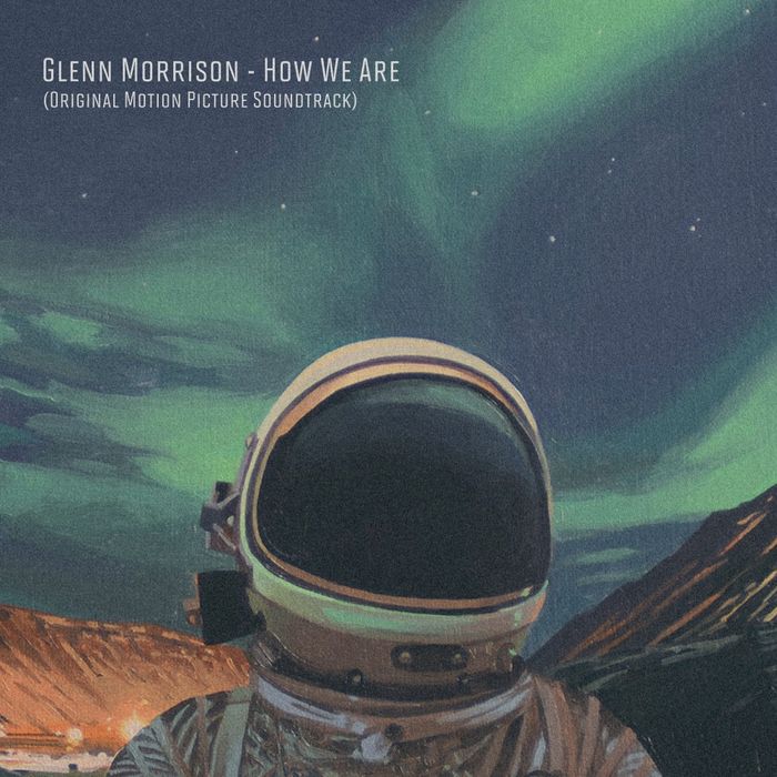Glenn Morrison – How We Are (Motion Picture Soundtrack)