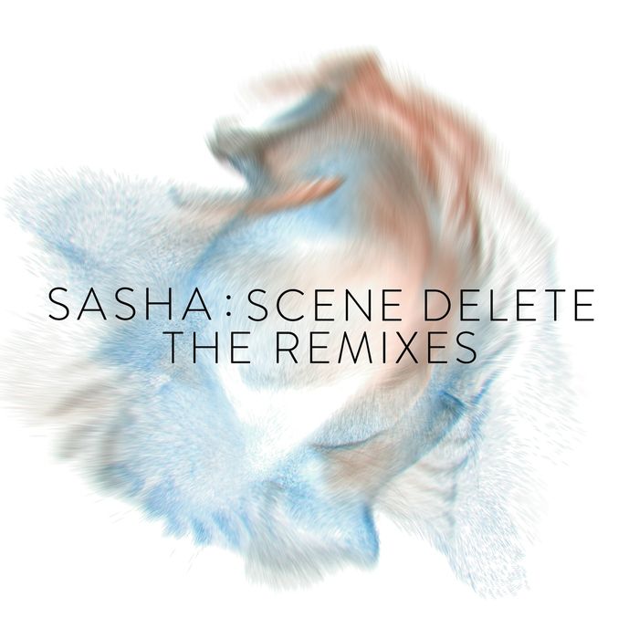 Sasha – Scene Delete: The Remixes