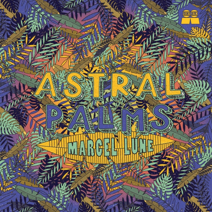 Marcel Lune – Astral Palms