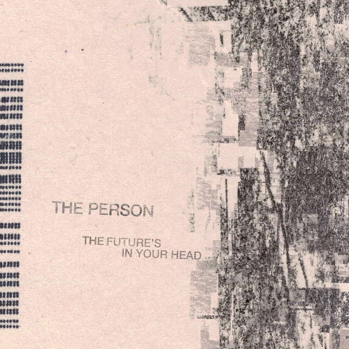 The Person – The Future’s In Your Head