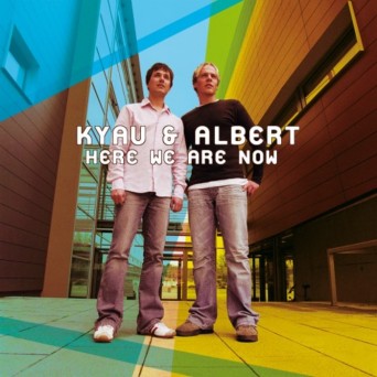 Kyau & Albert – Here We Are Now