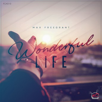 Max Freegrant – Wonderful Life (Album)