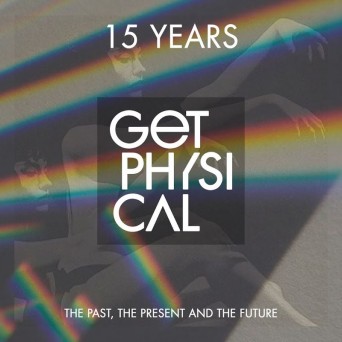 15 Years Get Physical – The Past, the Present and the Future