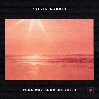 Calvin Harris – Funk Wav Bounces, Vol.1