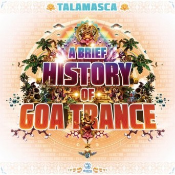 Talamasca – A Brief History Of Goa-Trance