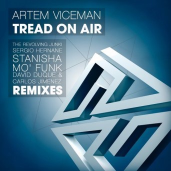 Artem Viceman – Tread on Air (The Remixes)