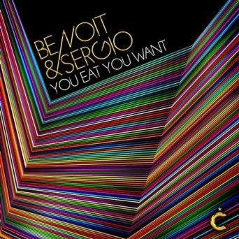 Benoit & Sergio – You Eat You Want EP