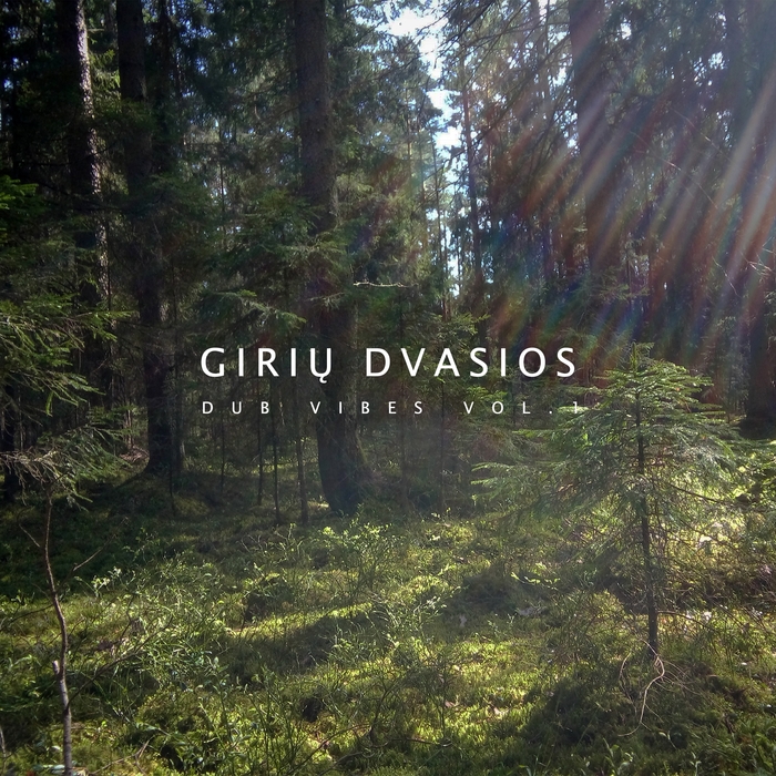 Giriu Dvasios – Dub Vibes Vol. 1