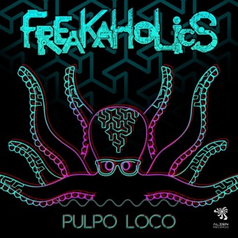 Freakaholics – Pulpo Loco