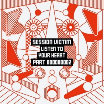 Session Victim – Listen To Your Heart Part Two