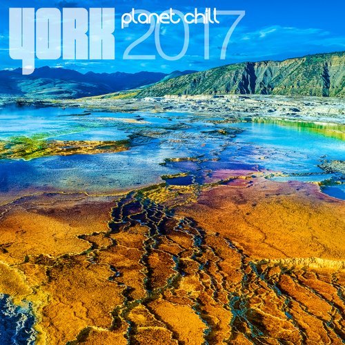 York – Planet Chill 2017